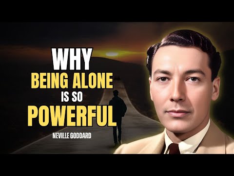 Neville Goddard - The Power of Being Alone: Live Alone, Live Fully
