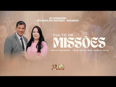 AD COMADESMA | VILA NOVA DOS MARTÍRIOS - MA - CULTO DE MISSÕES