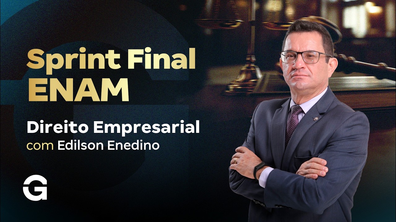 Sprint Final ENAM | Direito Empresarial com Edilson Enedino