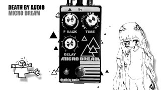 Video thumbnail for DEATH BY AUDIO MICRO DREAM by pedalobscure