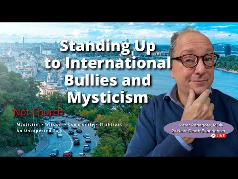 Standing Up To International Bullies and Mysticism