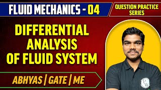 Fluid Mechanics 04 | Differential Analysis Of Fluid System - Question Practice Series | Abhyas