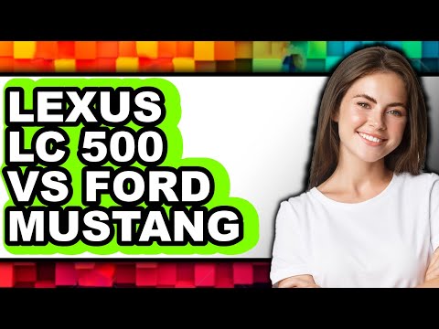 Lexus LC 500 vs Ford Mustang - Which is Better?