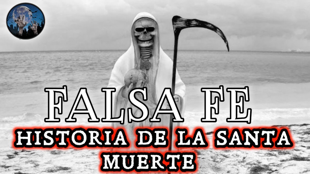 MALA VOLUNTAD, USO LA FE Y A LA SANTA MUERTE PARA HACERSE RICO | HISTORIAS DE TERROR