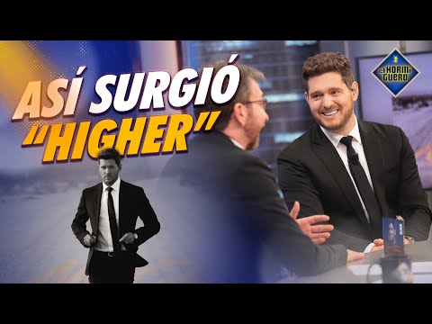 ¿Cómo surgió "Higher"? Michael Bublé te cuenta lo que no sabías de su nuevo single - El Hormiguero