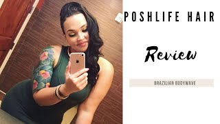 Brazilian Bodywave Review w/Arabella S. Ruby | FT. PoshLife Hair
