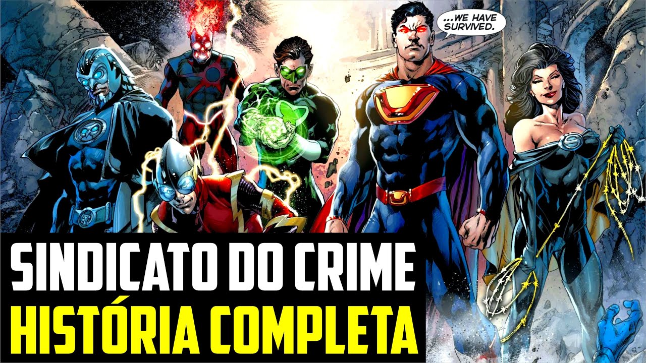 SINDICATO DO CRIME HISTÓRIA COMPLETA! LIGA DA JUSTIÇA DO MAL!