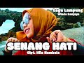 Lagu Lampung Paling Populer Senang Hati Cipt Hila Hambala