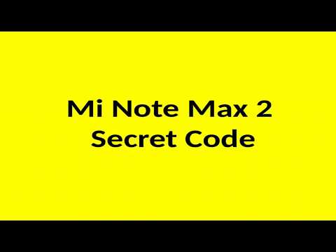 Xiaomi Mi Max 2 Secret code Final