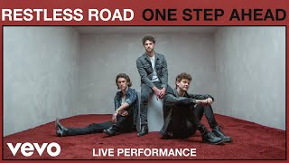 Restless Road - One Step Ahead (Live Performance) | Vevo