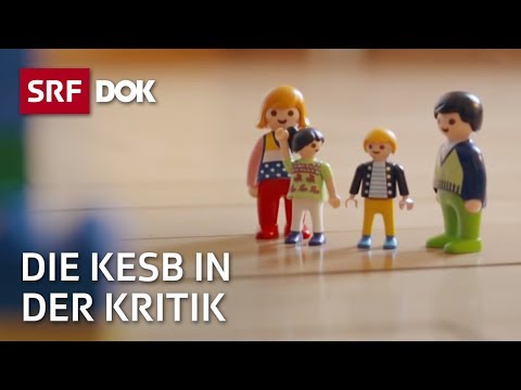 Die Kindes- und Erwachsenenschutzbehörde KESB in der Kritik | Doku | SRF Dok