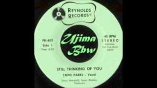 STEVE PARKS - Still Thinking Of You - REYNOLDS RECORDS.wmv