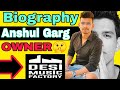 Anshul Garg Biography IN Hindi / Anshul Garg / Anshul Garg Lifestyle / Who is Anshul Garg