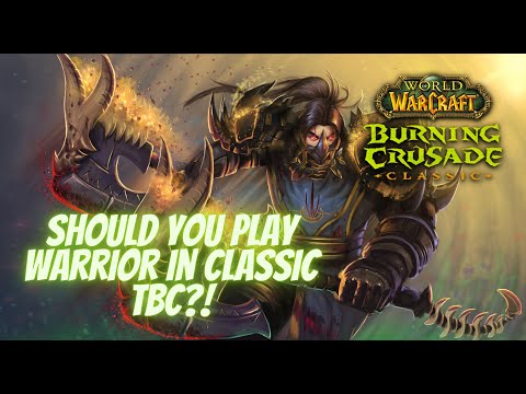 WoW Classic TBC - Should you play Warrior?? Guide Series