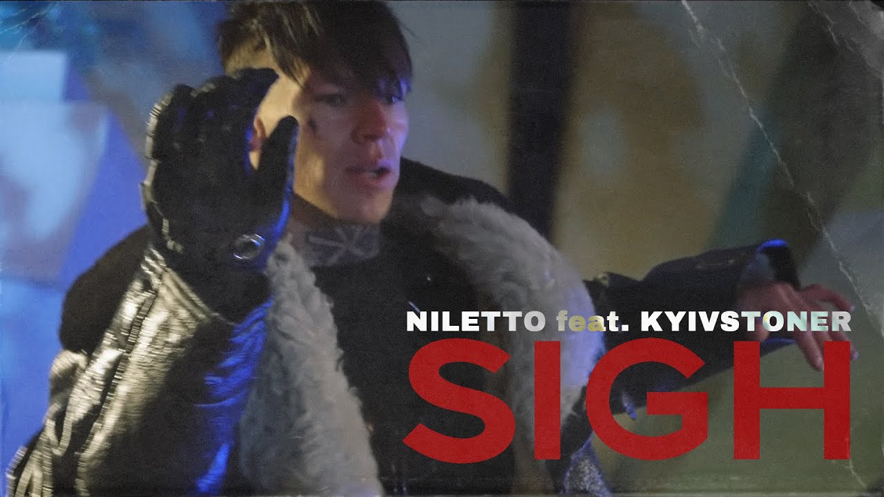 Niletto ft. Kyivstoner — Sigh