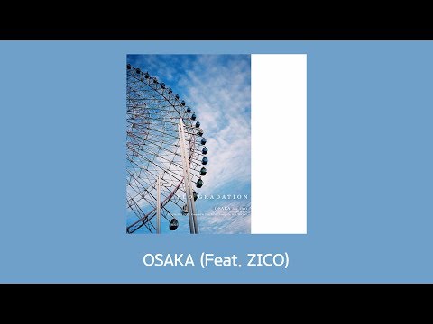 ELO (엘로) - OSAKA (Feat. ZICO) (Lyrics)