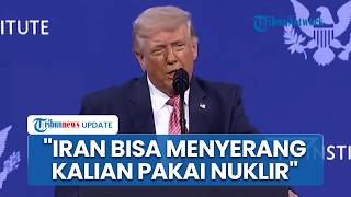 Trump Takut-takuti Negara Teluk: Iran Bisa Serang Anda Pakai Senjata Nuklir atau Rudal yang Dimiliki