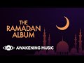 Awakening Music  - The Ramadan Album 2022