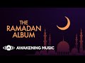 Awakening Music The Ramadan Album 2022