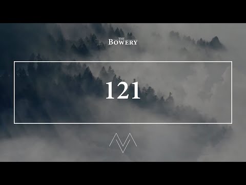 121 | The Bowery | Official Lyric Video | 'Mountains & Valleys' Album
