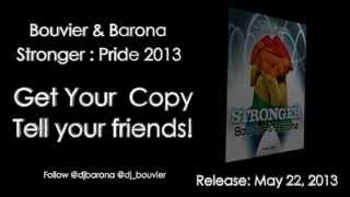 Bouvier & Barona - Stronger - Gay Pride 2013 - Official Album Preview