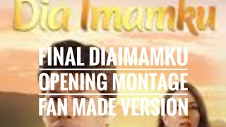 Download lagu DIA IMAMKU OPENING MONTAGE FAN MADE VERSION mp3