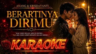 Download lagu ANANG DAN KRISDAYANTI - BERARTINYA DIRIMU (KARAOKE)  mp3