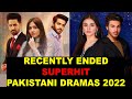 Top 13 Recently Ended Superhit Pakistani Dramas 2022