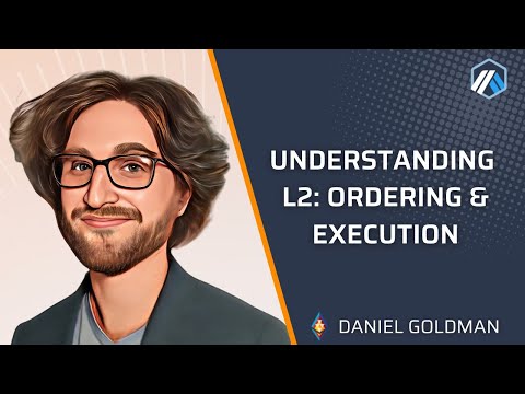 Understanding Ethereum Layer 2 Scaling with Daniel Goldman