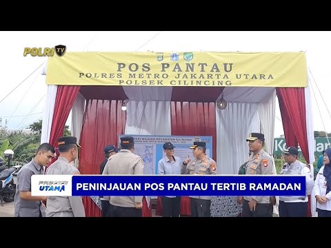 POLRESTRO JAKUT TINJAUAN POS PANTAU  PAM TERTIB RAMADAN 2025