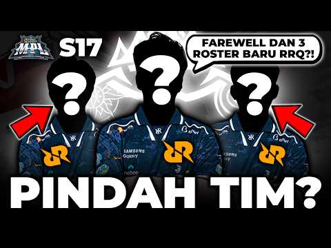 FAREWELL DAN 3 ROSTER BARU TEAM RRQ MPL S17?!😱🔥| MPL ID, RRQ, RRQ AP, Pak AP, XINN, R7 Tatsumaki, R7