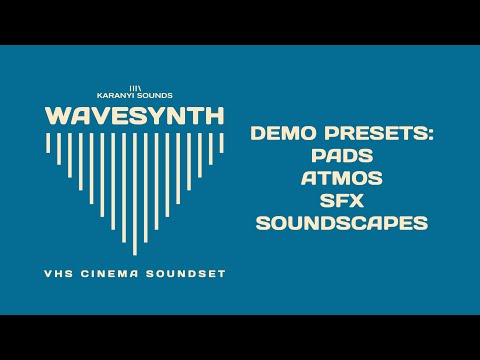 KaranyiSounds - Wavesynth (VHS Cinema Sound Set Demos)