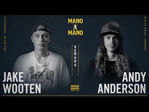 Mano A Mano 2022 - Round 2 - Men's: Jake Wooten vs. Andy Anderson