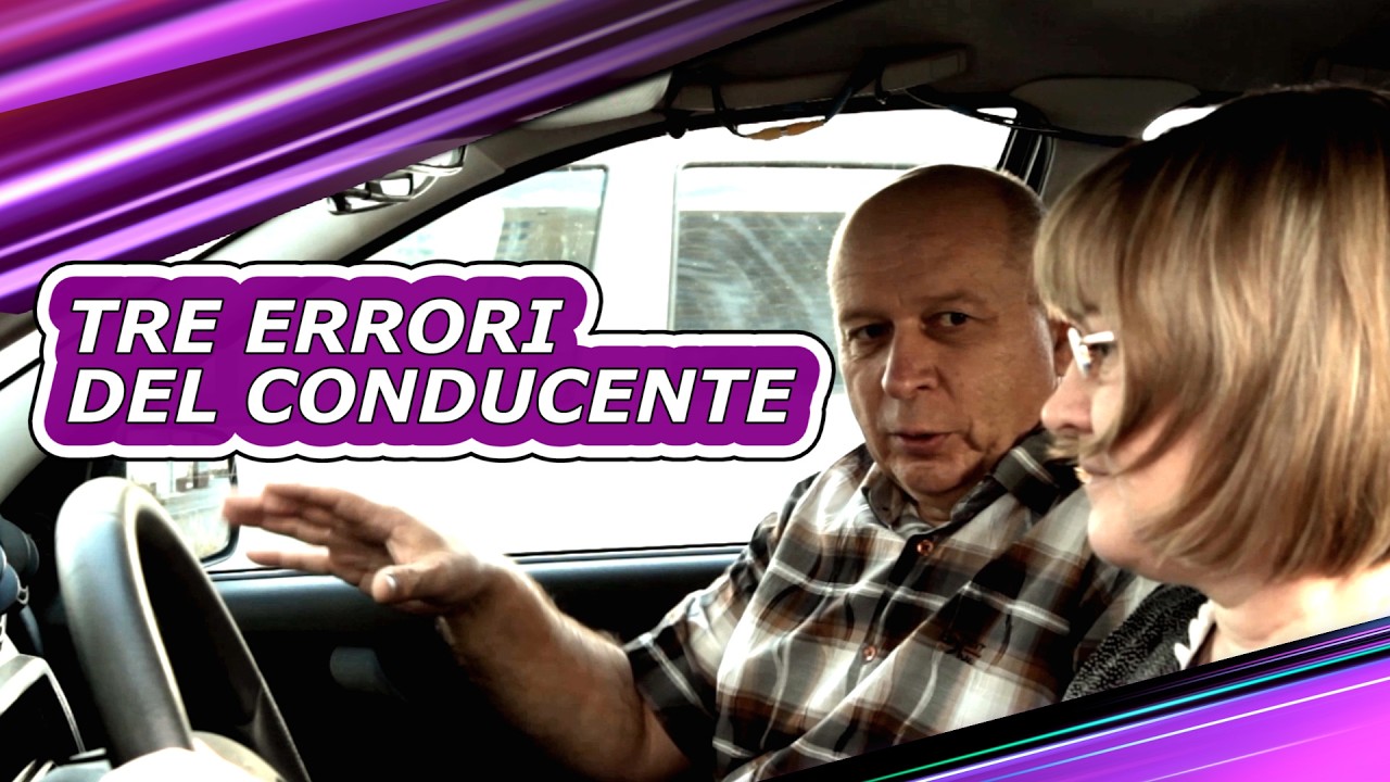 TRE ERRORI DEL CONDUCENTE