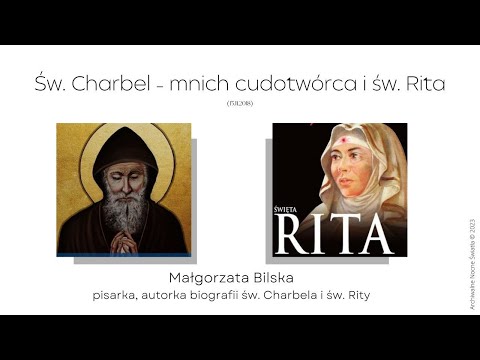 Św. Charbel - mnich cudotwórca i św. Rita (15.11.2018)