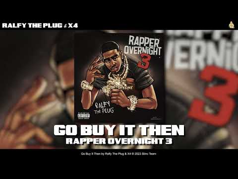 Ralfy The Plug & X4 - Go Buy It Then [Official Audio]
