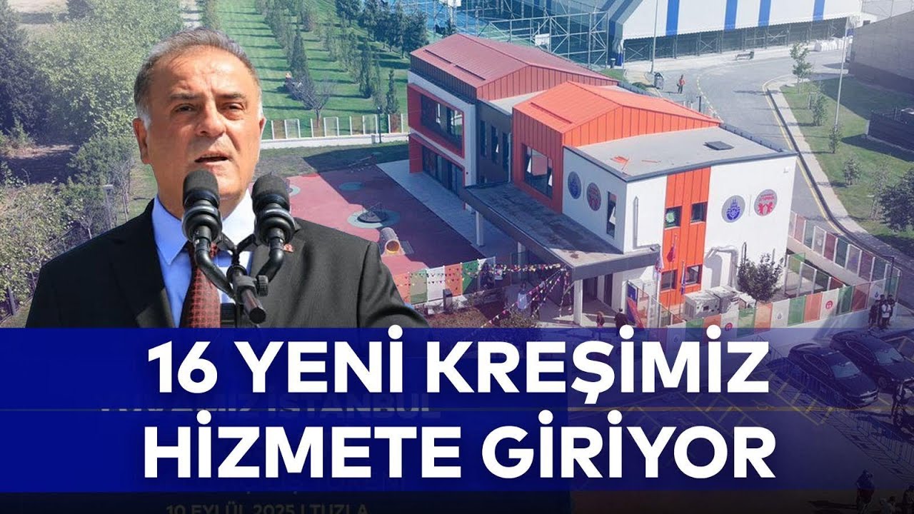 16 YENİ KREŞİMİZ HİZMETE GİRİYOR