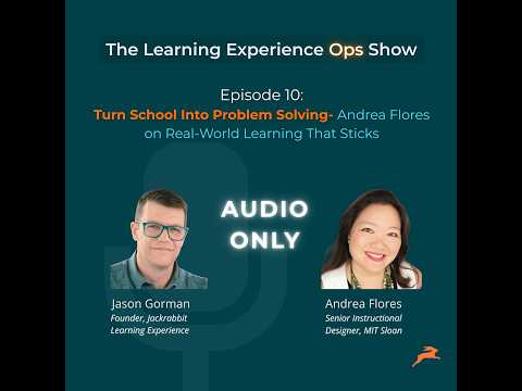 Episode 10: Turn School Into Problem Solving- Andrea Flores on Real World Learning That Sticks