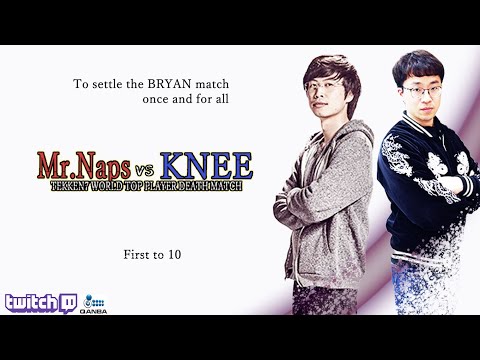 [Bryan match FT10]  Mr.Naps vs KNEE