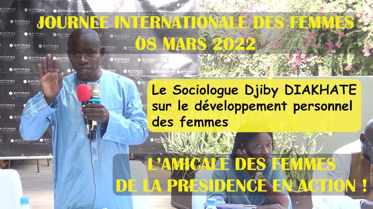 08 MARS 2022 : Djiby DIAKHATE sur le Développement personnel des Femmes