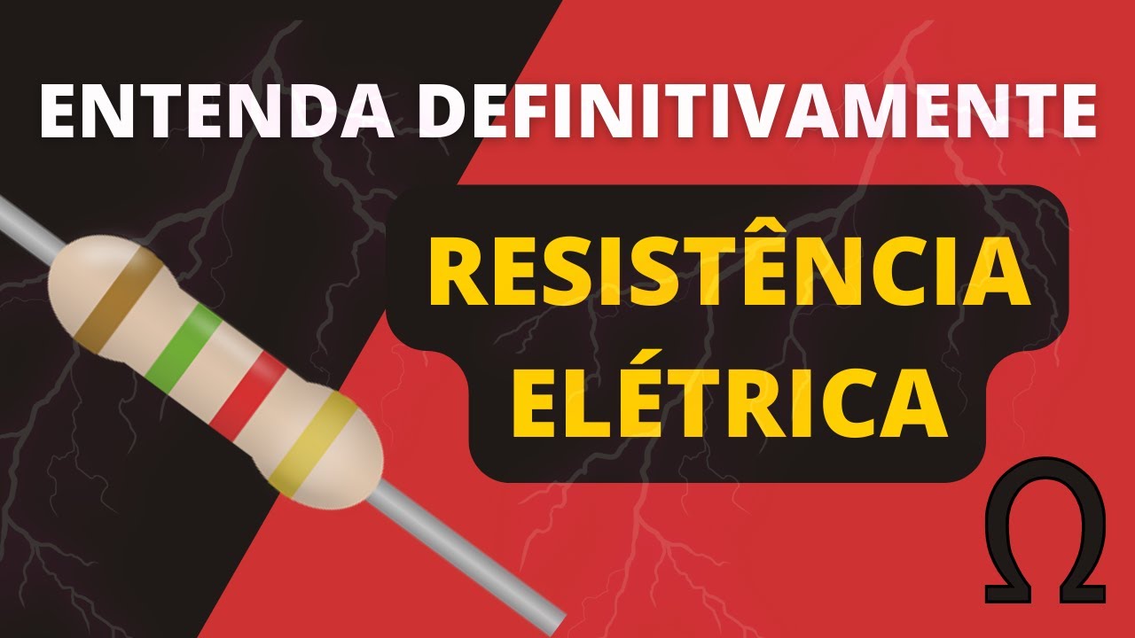 O QUE É RESISTÊNCIA ELÉTRICA | ENTENDA DEFINITIVAMENTE