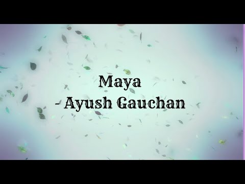 Maya - Ayush Gauchan (Lyrics Song )