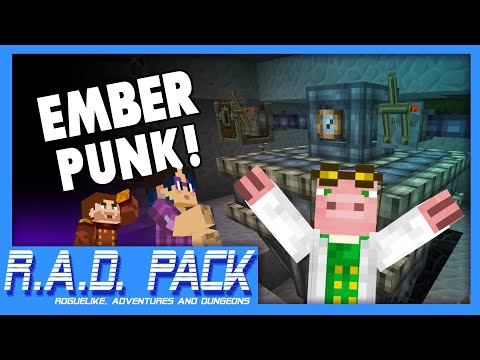 Ember Punk! - Minecraft: R.A.D Pack #10 (Roguelike, Adventures and Dungeons Modpack)