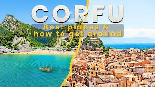 Best Places on Corfu & How To Get Around