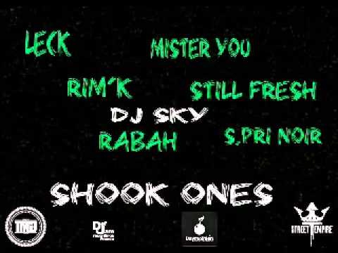 Shook Ones   DJ SKy Feat  Mister You,LECK,Rabah,S Pri Noir,Still Fresh and Rim'k