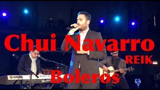 Chui Navarro de REIK cantando boleros
