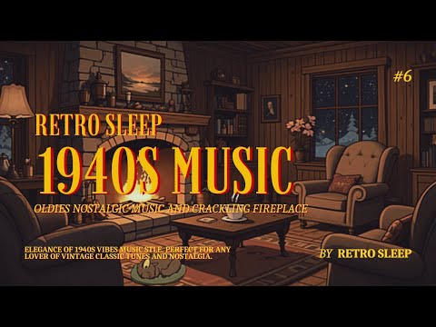 1940s Oldies Nostalgic Music Playing in Another Room at Cozy House | Classic Music | RetroSleep | #6