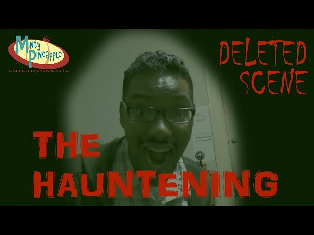 The Hauntening: Deleted Scene