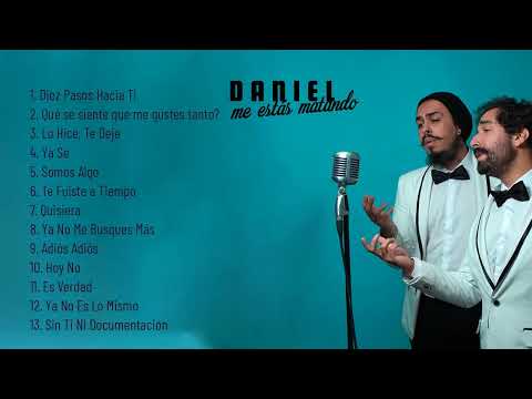 Daniel, Me Estás Matando Mix Grandes Exitos-  Daniel, Me Estás Matando Mejores Canciones