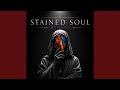 STAINED SOUL
